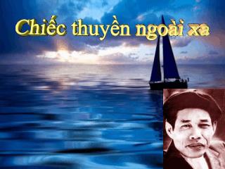 Bài giảng: Chiếc thuyền ngoài xa của Nguyễn Minh Châu