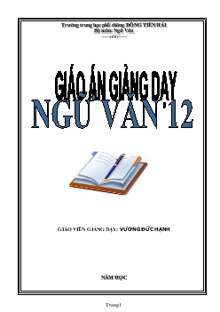 Giáo án giảng dạy Ngữ văn 12 _Vương Đức Hạnh