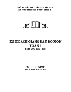 Kế hoạch giảng dạy bộ môn Toán 6 năm học 2012 – 2013