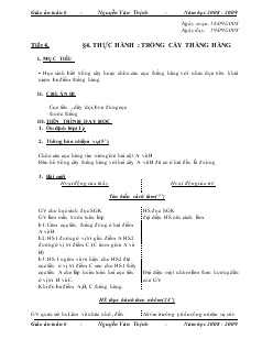Giáo án Toán lớp 6 - Tiết 4 - Bài 4: Thực hnh : trồng cấy thẳng hng