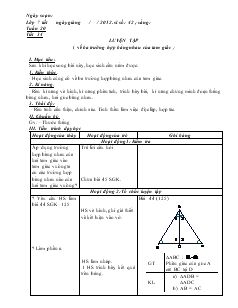 Giáo án Toán học lớp 7 - Tuần 20 - Tiết 34: Luyện tập (về ba trường hợp bằng nhau của tam giác)