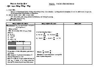 Giáo án Toán 6 - Số học - Hoc kỳ II - Tiết 71: Phân số bằng nhau