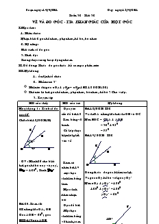 Giáo án Toán học lớp 6 - Hình học - Tuần 32 - Tiết 32: Vẽ và đo góc - Tia phân giác của một góc