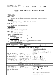 Giáo án Toán 7 - Đại số - Tiết 7: Luỹ thừa của một số hữu tỉ