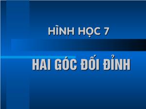 Hình học 7 – Tiết 1: Hai góc đối đỉnh