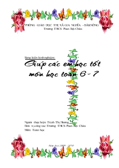 Sáng kiến kinh nghiệm: Giúp các em học tốt môn học Toán 6 - 7