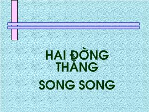 Giáo án Toán 7 - Hình học - Hai đường thẳng song song