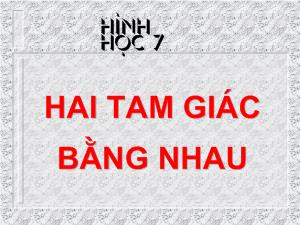 Hai tam giác bằng nhau - Hình học 7