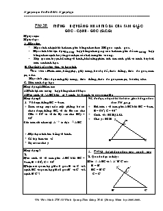 Giáo án Toán 7 - Tiết 28: Trường hợp bằng nhau thứ ba của tam giác góc - Cạnh - góc (g.c.g)