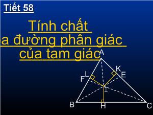 Giáo án Toán 7 - Tiết 58: Tính chất ba đường phân giác của tam giác