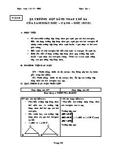 Giáo án Toán học 7 - Hình học - Tiết 28: Trường hợp bằng nhau thứ ba của tam giác góc – cạnh – góc (g.c.g)