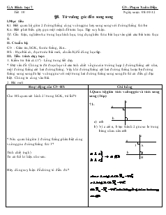 Giáo án Toán học 7 - Tiết 10: Từ vuông góc đến song song