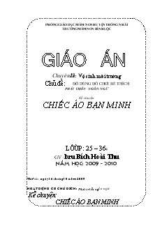 Chủ đề: Đồ dùng đồ chơi bé thích phát triển ngôn ngữ - Kể chuyện chiếc áo bạn minh