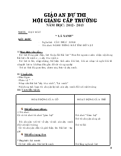 Giáo án dự thi hội giảng cấp trường năm học: 2012 - 2013 - Dạy hát “Lá xanh”