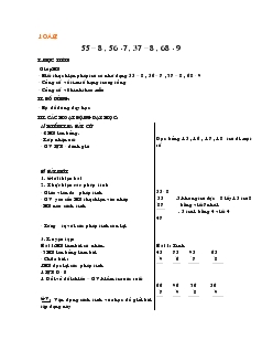 Giáo án Toán 2: 55 – 8 , 56 -7 , 37 – 8 , 68 - 9