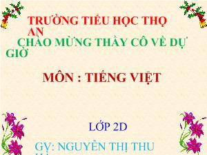 Bài giảng Tập đọc lớp 2A: Bông hoa niềm vui