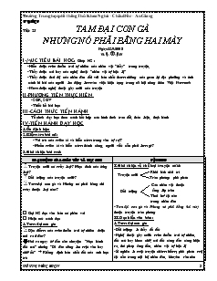 Giáo án Ngữ văn 10 cơ bản Tuần 9 tiết 25- Tam đại con gà nhưng nó phải bằng hai mày