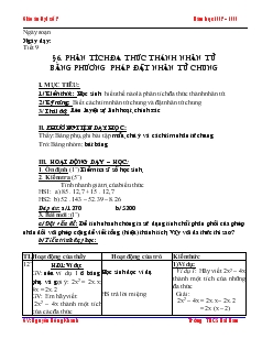 Giáo án Đại số 8 Tiết 9 Phân tích đa thức thành nhân tử bằng phương pháp đặt nhân tử chung