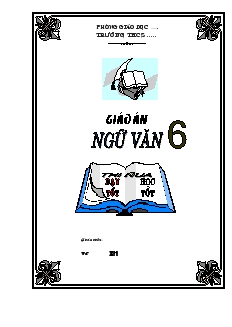 Giáo án Ngữ văn 7 chuẩn kiến thức kỹ năng có kỹ năng sống đầy đủ