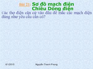 Bài giảng Môn Vật lý lớp 7 - Bài 21: Sơ đồ mạch điện chiều dòng điện