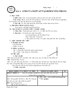 Bài giảng Môn Vật lý lớp 7 - Tiết 5 - Bài 5: Ảnh của một vật tạo bởi gương phẳng (tiết 1)