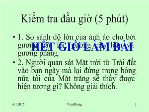 Bài giảng Môn Vật lý lớp 7 - Tiết 9: Tổng kết chương 1: Quang học (tiếp)