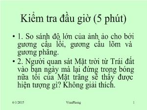 Bài giảng Môn Vật lý lớp 7 - Tiết 9: Tổng kết chương 1: Quang học (tiếp theo)