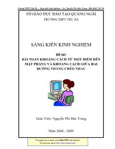 Bài toán khoảng cách từ một điểm đến mặt phẳng và khoảng cách giữa hai đường thẳng chéo nhau