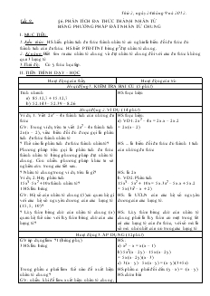 Giáo án Đại số 8 năm học 2012- 2013  Tiết 9 Phân tích đa thức thành nhân tử bằng phương pháp đăt nhân tử chung