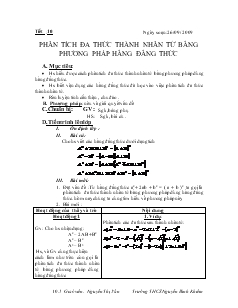 Giáo án Đại số 8 Tiết 10 Phân tích đa thức thành nhân tử bằng phương pháp hằng đẳng thức