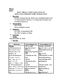 Giáo án Đại số 8 Tiết 12 Bài 9 Phân tích đa thức thành nhân tử bằng cách phối hợp nhiều phương pháp