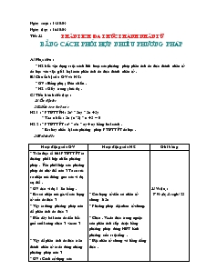 Giáo án Đại số 8 - Tiết 12: Phân tích đa thức thành nhân tử bằng cách phối hợp nhiều phương pháp