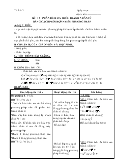 Giáo án Đại số 8 Tuần 7 Tiết 13 Phân tích đa thức thành nhân tử bằng cách phối hợp nhiều phương pháp