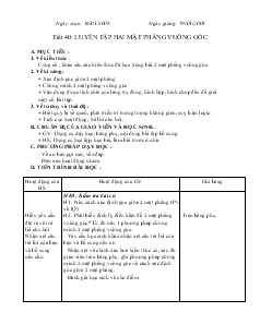Giáo án Hình học 11 học kỳ II -  Tiết 40: Luyện tập hai mặt phẳng vuông góc