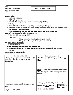 Giáo án Hình học 11 - Tiết 5 - Bài 5: Phép quay năm 2007