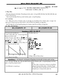 Giáo án Hình 8 năm học 2008 – 2009 Tiết 49 Các trường hợp đồng dạng của tam giác vuông ( tiết 1)