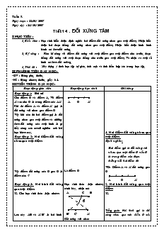 Giáo án Hình học 8 năm học 2007- 2008 Tiết 14 Đối xứng tâm