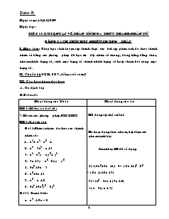 Giáo án Tự chọn 8 Tuần 8 Tiết 15 Luyện tập về phân tích đa thức thành nhân tử bằng cách phối hợp nhiều phương pháp