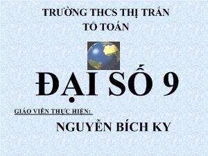 Tiết 57 Hệ thức Vi-ét và ứng dụng