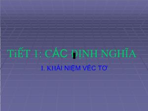 Bài giảng Hình học 10 Tiết 1 Các định nghĩa