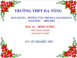 Bài giảng Hình học 8 Bài 12 Hình Vuông