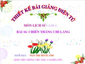 Bài giảng Lịch sử 4 Bài 16 Chiến thắng Chi Lăng