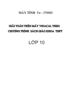 Giải toán trên máy vinacal theo chương trình sách giáo khoa THPT lớp 10