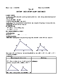 Giáo án Hình học 8 năm học 2010 – 2011  Tiết 43 Trường hợp đồng dạng thứ nhất