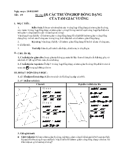 Giáo án Hình học 8 Tiết 49 Các trường hợp đồng dạng của tam giác vuông