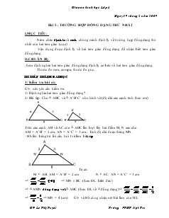 Giáo án Hình học lớp 8 năm học 2008- 2009 Bài 5  Trường hợp đồng dạng thứ nhất