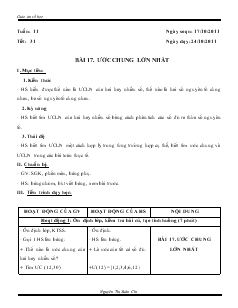 Giáo án môn Số học lớp 6 - Tuần 11 - Tiết: 31 - Bài 17: Ước chung lớn nhất