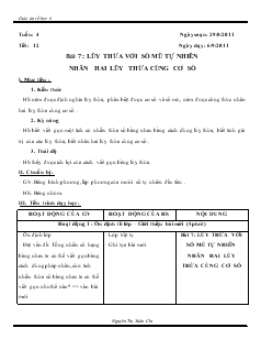 Giáo án môn Số học lớp 6 - Tuần 4 - Tiết: 12 - Bài 7: Lũy thừa với số mũ tự nhiên nhân hai lũy thừa cùng cơ số