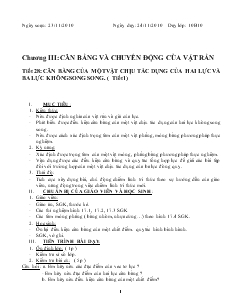 Giáo án Vật lý 10 Tiết 28 Cân bằng của một vật chịu tác dụng của hai lực và ba lực không song song ( tiết 1)