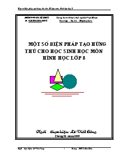 Sáng kiến kinh nghiệm Một số giải pháp tạo hứng thú cho học sinh học phân môn hình học lớp 8